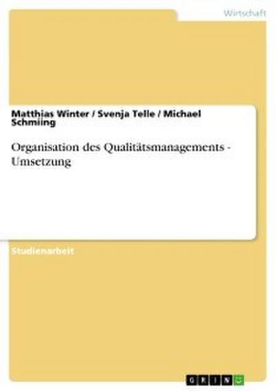 Organisation des Qualitätsmanagements - Umsetzung