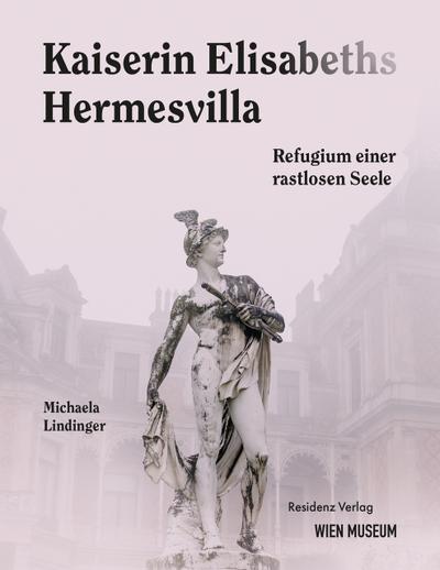 Kaiserin Elisabeths Hermesvilla