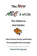 The New ABC’s of Life for Children and Adults