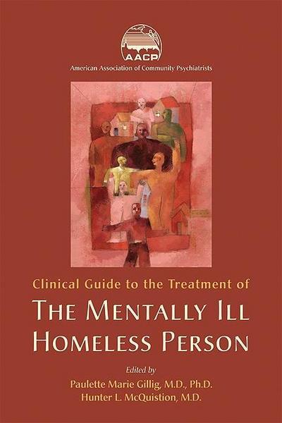 Clinical Guide to the Treatment of the Mentally Ill Homeless Person