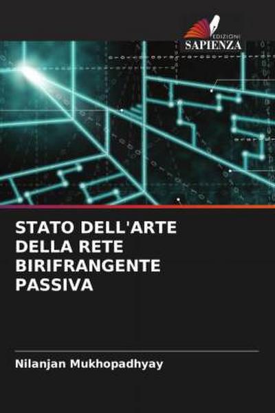 STATO DELL’ARTE DELLA RETE BIRIFRANGENTE PASSIVA