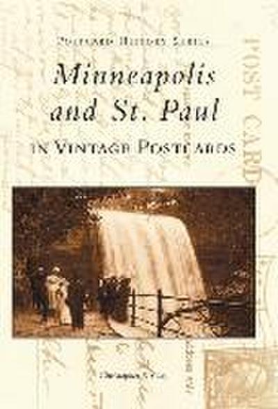 Minneapolis and St. Paul in Vintage Postcards