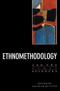 Ethnomethodology and the Human Sciences
