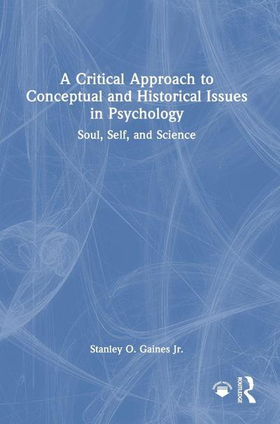 A Critical Approach to Conceptual and Historical Issues in Psychology