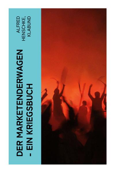 Der Marketenderwagen - Ein Kriegsbuch