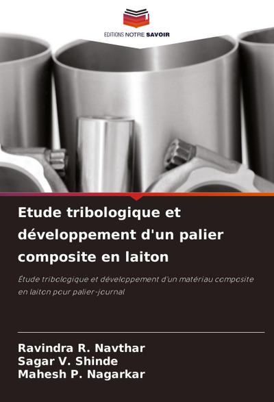 Etude tribologique et développement d’un palier composite en laiton