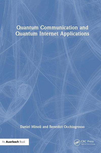 Quantum Communication and Quantum Internet Applications