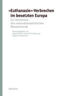 "Euthanasie"-Verbrechen im besetzten Europa
