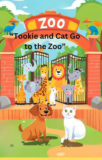 "Tookie and the Cat Go to the Zoo" (The Adventures of Tookie and the Cat., #2)