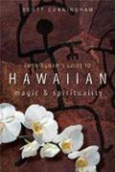 Cunningham’s Guide to Hawaiian Magic & Spirituality