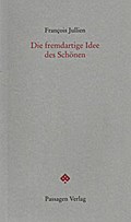 Die fremdartige Idee des Schönen