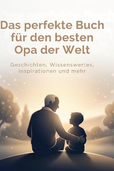Das perfekte Buch für den besten Opa der Welt