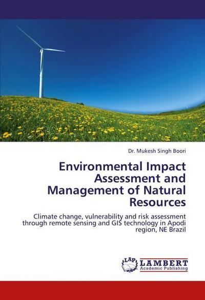 Environmental Impact Assessment and Management of Natural Resources
