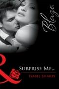 Surprise Me... (Mills & Boon Blaze)
