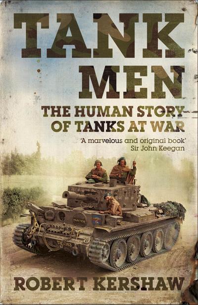 Tank Men - Robert Kershaw