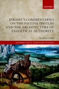 Jerome’s Commentaries on the Pauline Epistles and the Architecture of Exegetical Authority