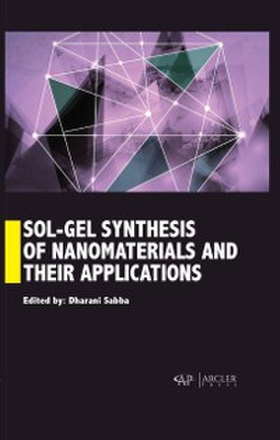 Sol-Gel Synthesis of Nanomaterials and their applications