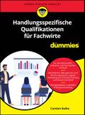 Handlungsspezifische Qualifikationen für Fachwirte für Dummies
