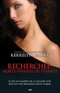 Recherchee: Morte-vivante ou vivante