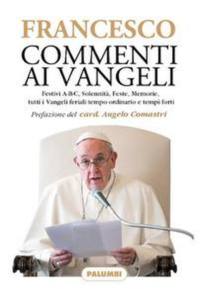 Francesco (Jorge Mario Bergoglio): Commenti ai Vangeli