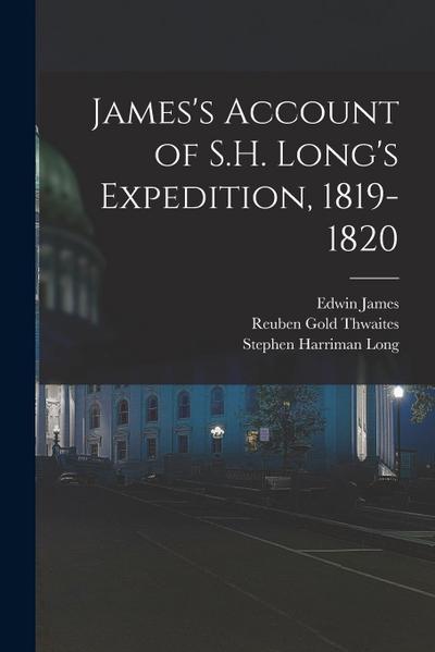 James’s Account of S.H. Long’s Expedition, 1819-1820
