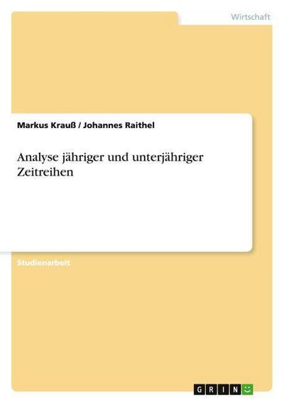 Analyse jähriger und unterjähriger Zeitreihen