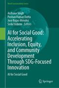 AI for Social Good: Advancing Inclusion, Equity, and Sustainable Community Development Through SDG-Driven Innovation