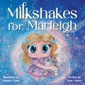Milkshakes for Marleigh