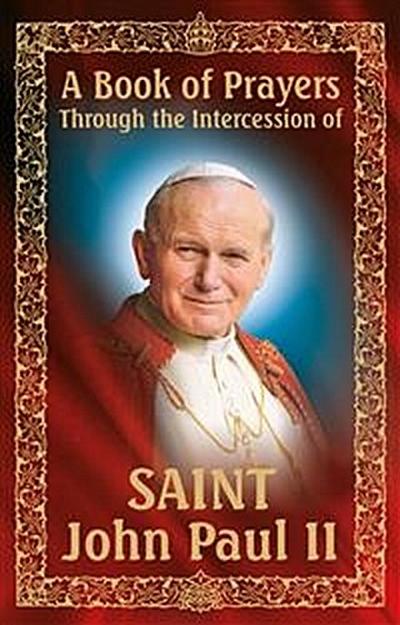 A Book of Prayers Through the Intercession of St. John Paul II