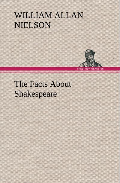 The Facts About Shakespeare