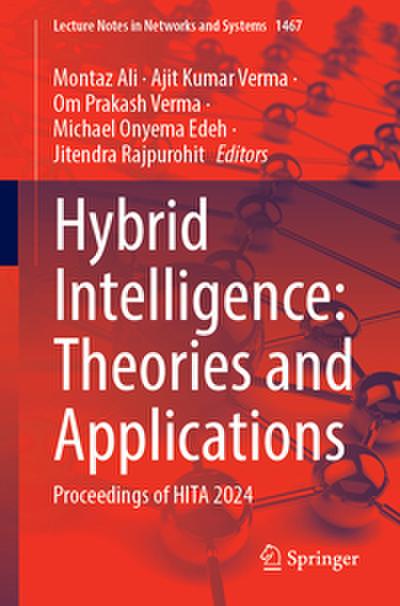 Hybrid Intelligence: Theories and Applications