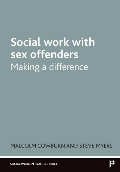 Social Work with Sex Offenders