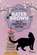 Kater Brown und die Kämpfer des Ostens
