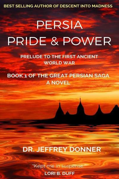 Persia Pride & Power: Prelude to the First Ancient World War