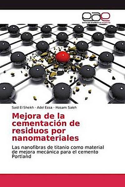 Mejora de la cementación de residuos por nanomateriales