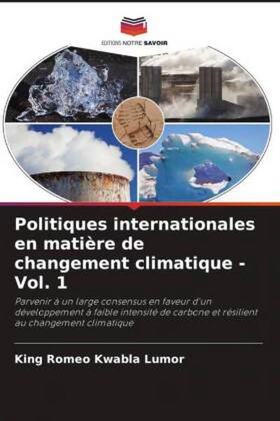 Politiques internationales en matière de changement climatique -Vol. 1