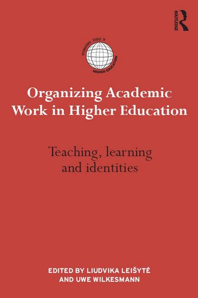 Organizing Academic Work in Higher Education