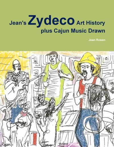 Jean’s Zydeco Art History plus Cajun Music Drawn