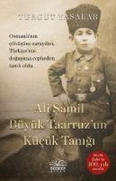 Ali Samil Büyük Taarruzun Kücük Tanigi