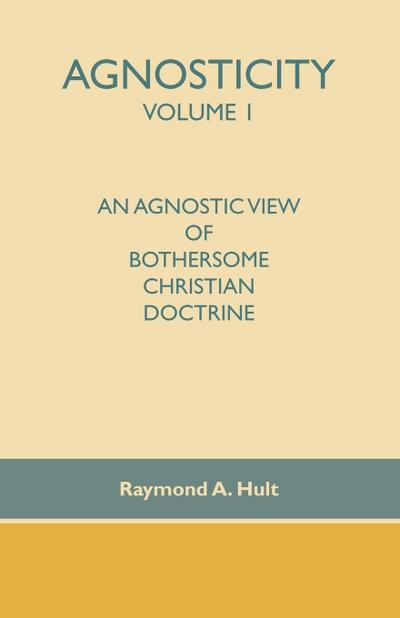 Agnosticity Volume 1