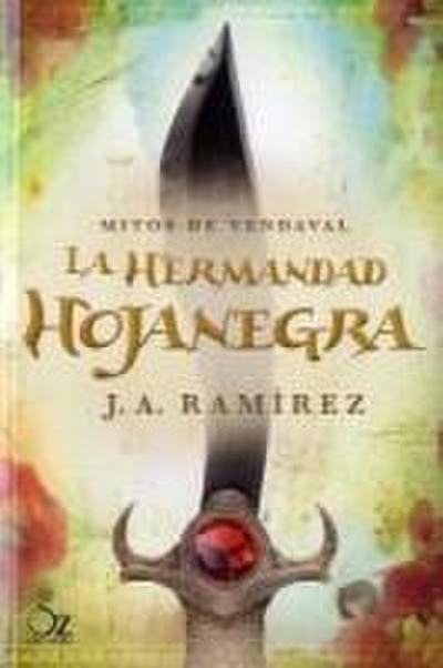 Mitos de vendaval 1. La hermandad hojanegra