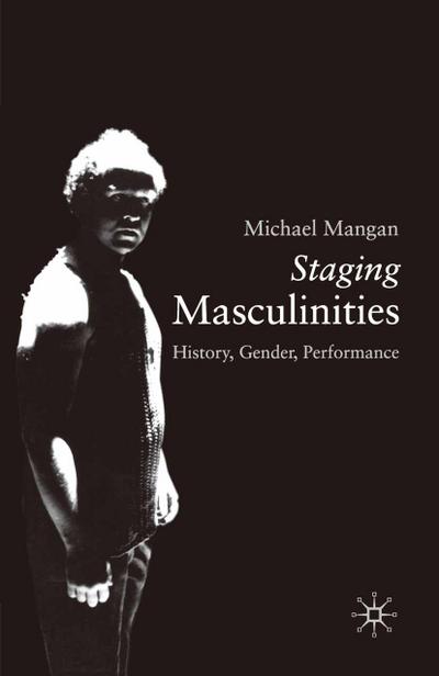 Staging Masculinities