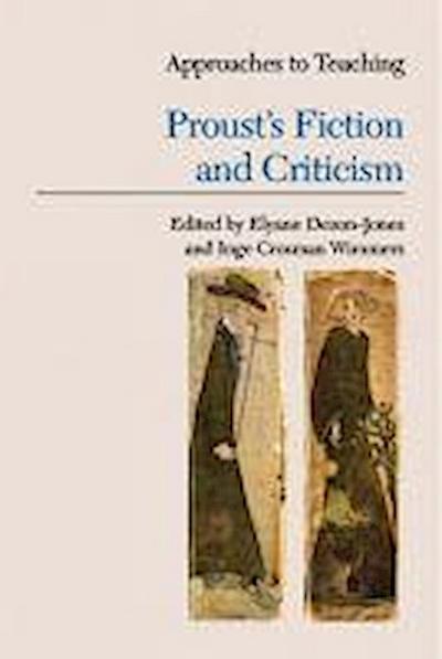 Approaches to Teaching Proust’s Fiction and Criticism