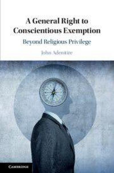 A General Right to Conscientious Exemption