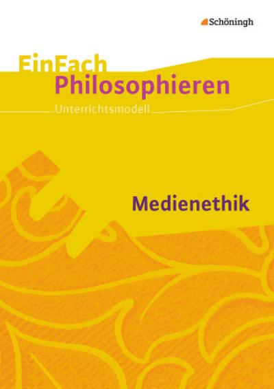 Medienethik. EinFach Philosophieren