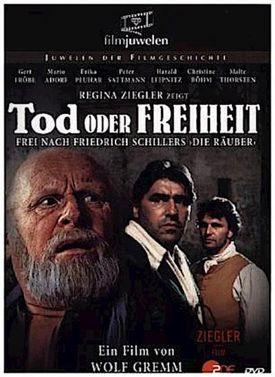 Tod oder Freiheit - frei nach Friedrich Schillers Die Räuber