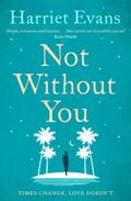 Not Without You