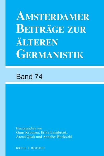 Amsterdamer Beiträge zur älteren Germanistik, Band 74 (2015)