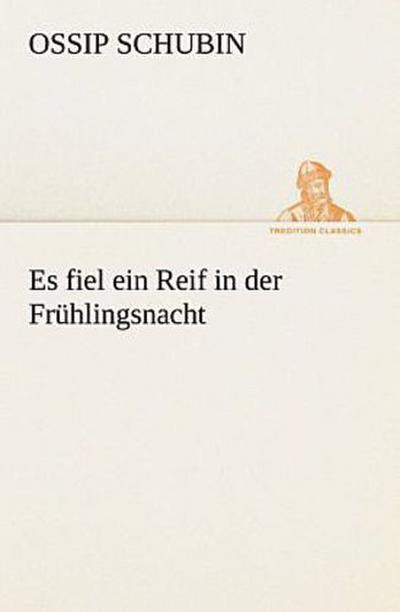 Es fiel ein Reif in der Frühlingsnacht