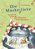Die Muskeltiere – Tierisch gute 5-Minuten-Geschichten: Kurze Geschichten für Kinder ab 4 Jahren (Die Muskeltiere-Reihe: Die großen Abenteuer mit den Muskeltieren, Band 10)